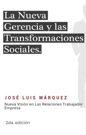 La Nueva Gerencia y Las Transformaciones Sociales 2da. edición