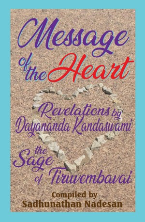 Message of the Heart: Revelations by Dayananda Kandaswami