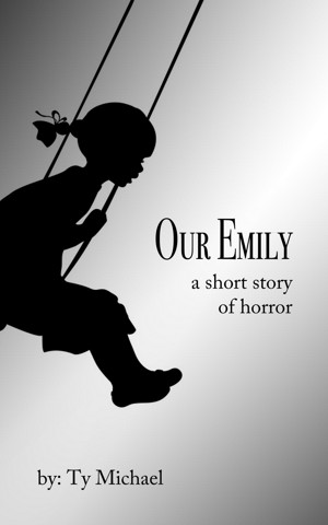 Our Emily: A Short Story of Horror