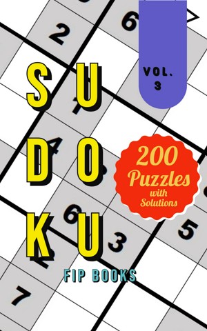 Sudoku Volume 3. 200 Puzzles with Solutions.