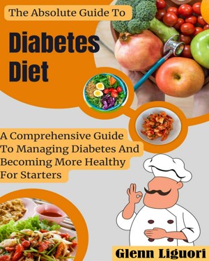 The Absolute Guide to Diabetes Diet