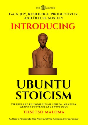 Introducing Ubuntu Stoicism: Gain Joy, Resilience, Productivity, and Defuse Anxiety