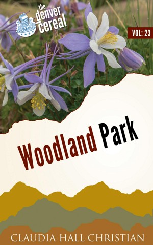 Woodland Park, Denver Cereal Volume 23