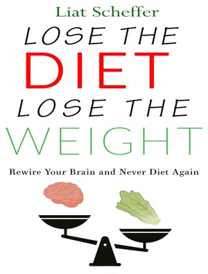 Lose the Diet, Lose the Weight