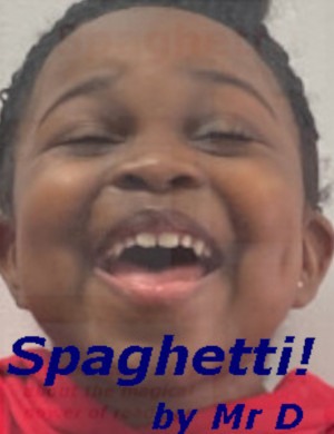 Spaghetti! by Mr. D