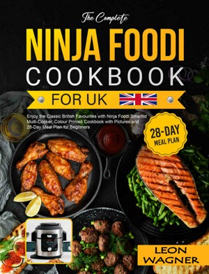 The Complete Ninja Foodi Cookbook for Uk
