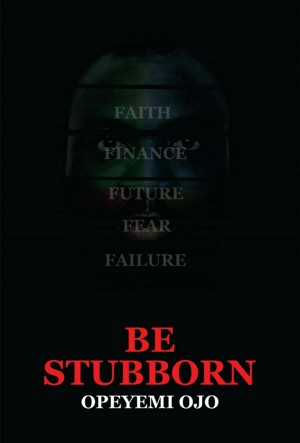 Be Stubborn