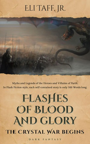Flashes of Blood and Glory - The Crystal War Begins