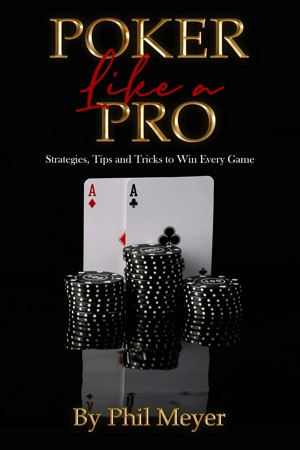 Poker Like a PRO: Strategies, Tips & Tricks