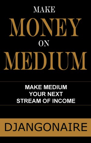 Make Money on Medium - Make Medium Your Next Stream of Income