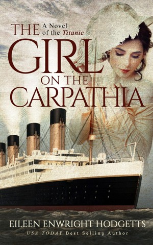 The Girl on the Carpathia - A novel of the Titanic