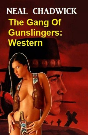 The Gang Of Gunslingers: Western
