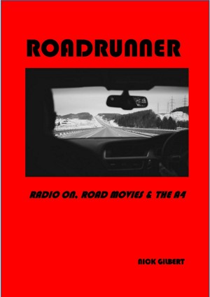 Roadrunner: Radio On, Road Movies and the A4