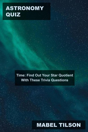 Astronomy Quiz Time: Find Out Your Star Quotient With These Trivia Questions