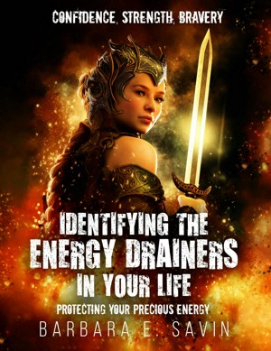 Identifying the Energy Drainers in Your Life: Protecting Your Precious Energy