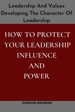 How to Protect Your Leadership Influence And Power
