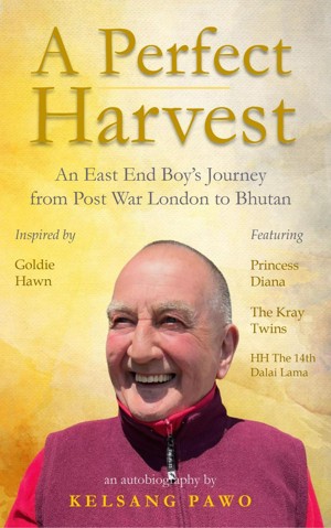 A Perfect Harvest: An East End Boy's Journey from Post-War London to Bhutan
