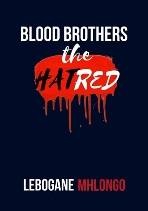 Blood Brothers - The Hatred