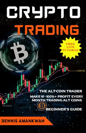 Crypto Trading The Alt-coin Trader Make 10 – 100%+ Profit Every Month Trading Alt-coins