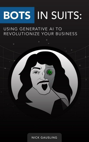 Bots in Suits: Using Generative AI to Revolutionize Your Business
