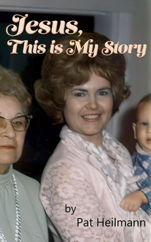 Jesus, This is My Story: A Memoir