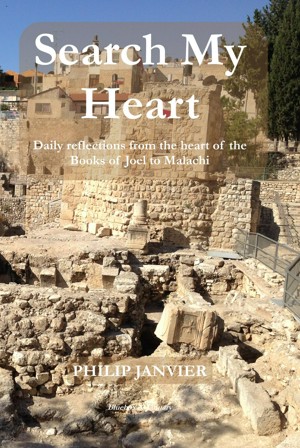 Search My Heart: Daily Reflections from the Heart of the Books of Joel to Malachi
