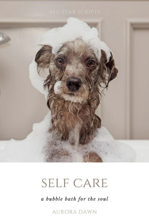 Self-Care: A Bubble Bath for The Soul