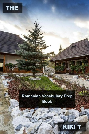 The Romanian Vocabulary Prep Book