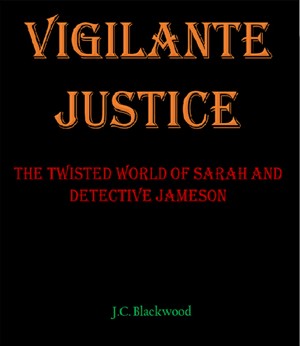 Vigilante Justice: The Twisted World of Sarah and Detective Jameson
