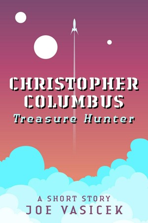 Christopher Columbus, Treasure Hunter