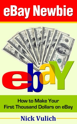 eBay Newbie: How to Make Your First Thousand Dollars on eBay