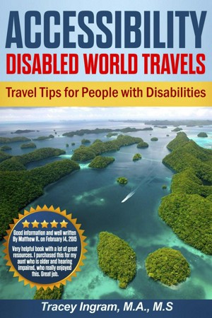 Accessibility - Disabled World Travels - Travel Tips for People with Disabilities