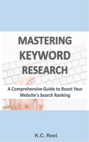 Mastering Keyword Research: A Comprehensive Guide to Boost Your Website's Search Ranking.