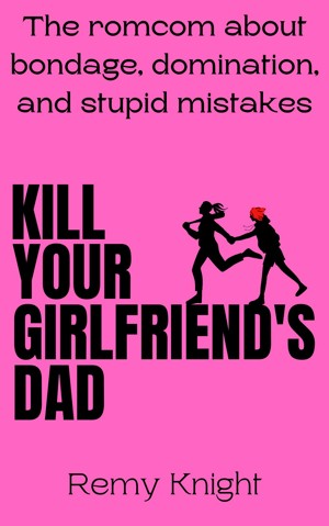 Kill Your Girlfriend's Dad
