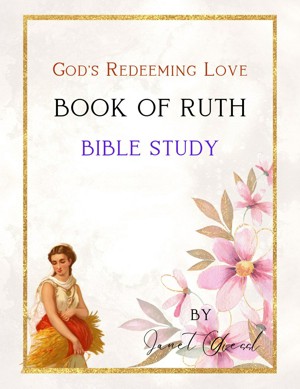 Book of Ruth Bible Study - God's Redeeming Love
