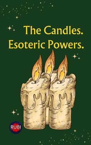 The Candles. Esoteric Powers.