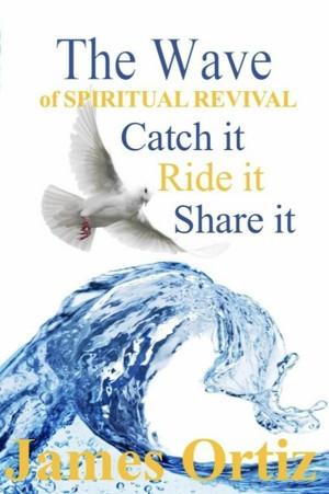 The Wave of Spiritual Revival- Catch it, Ride it, Share it