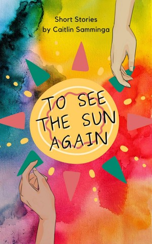 To See the Sun Again