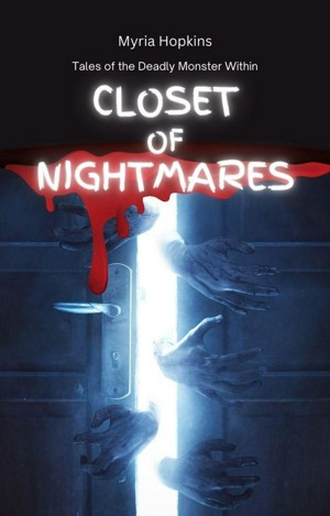 Closet of Nightmares: Tales of the Deadly Monster Within