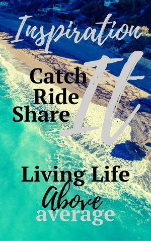 Inspiration: Catch It, Ride It, Share It