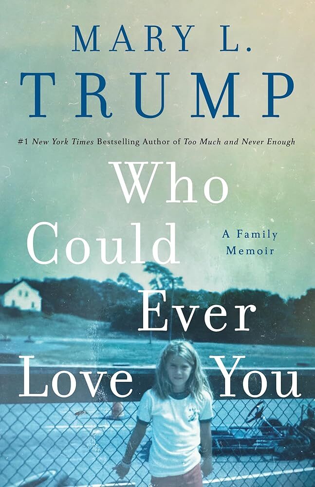 Who Could Ever Love You: Memoir 1 Who Could Ever Love You: Memoir