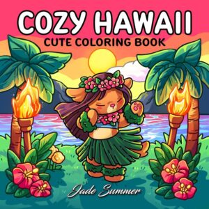 Cozy Hawaii: Relaxing Coloring Book for All