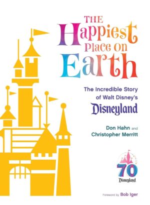 The Happiest Place on Earth: Disneyland