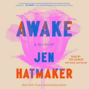 Awake: A Memoir by Jen Hatmaker