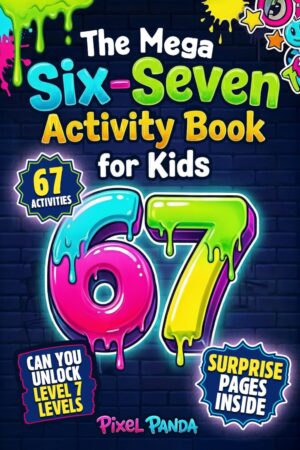 Mega Six-Seven Activity Book for Kids