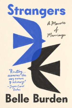 Strangers: A Marriage Memoir