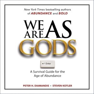 We Are as Gods: Survival Guide