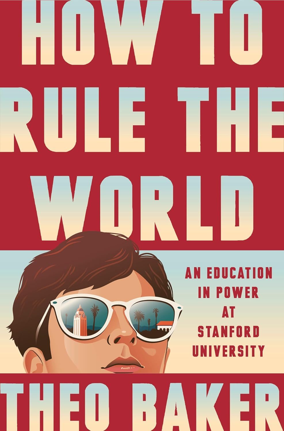 Ruling the World: Power Lessons from Stanford 1 Ruling the World: Power Lessons from Stanford