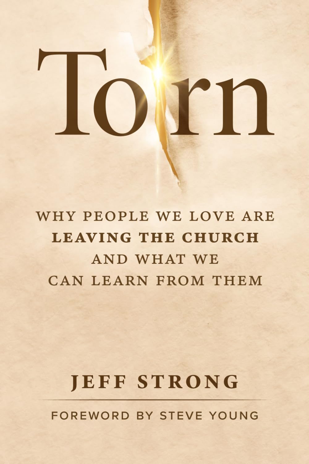 Torn: Understanding Why Loved Ones Leave Church 1 Torn: Understanding Why Loved Ones Leave Church